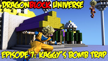 Dragon Block Universe: Blowing Up Kaggy To The Next Dimension! KaggyFails Edition [Ep 7]
