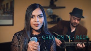Video thumbnail of "Creo en ti-REIK (Miguel Avalos feat. Evelyn Ivens acoustic cover)"