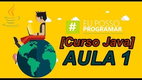 [CURSO JAVA] Aula 01 - Primeiro Programa