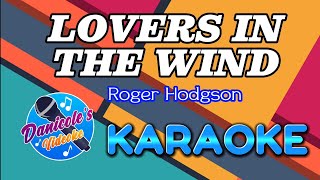 LOVERS IN THE WIND - Roger Hodgson - | KARAOKE🎤