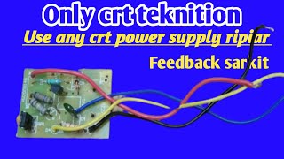 use any crt power supply ripiar feedback sarkit, crt TV power flackchuad problam.