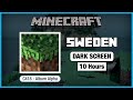 🎧  Minecraft C418: Sweden | Minecraft Volume Alpha | Black Screen For 10 Hours