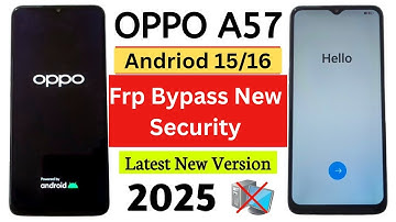 OPPO A57/A57s (CPH 2387) Hard Reset & Frp Bypass ANDROID 15/16 Share article Not Working. WITHOUT PC