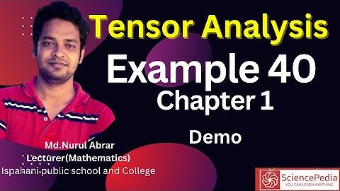 Example 40 || Chapter 1 || Tensor Analysis || Hons 4th year