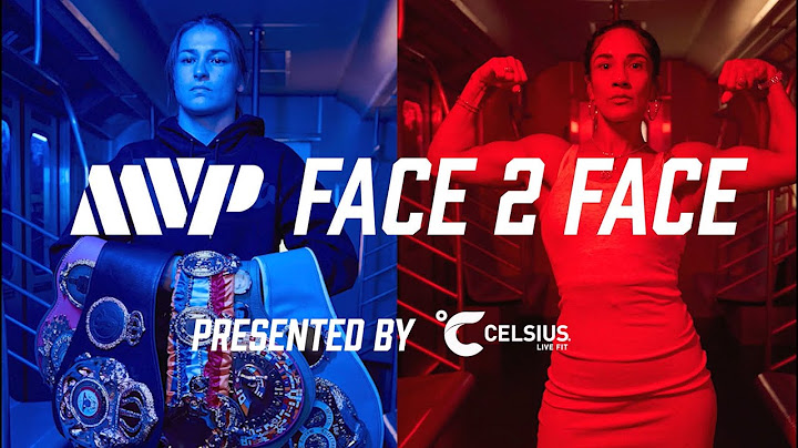AMANDA SERRANO VS. KATIE TAYLOR | MVP FACE 2 FACE presented by CELSIUS