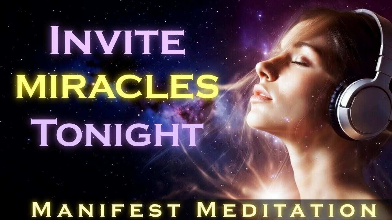 Surrender into Miracles ~ MANIFEST MIRACLES ~ Miracle Tone 528hz ~ Sleep Meditation