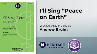 I'll Sing "Peace on Earth" (Two-part) | Andrew Bruhn