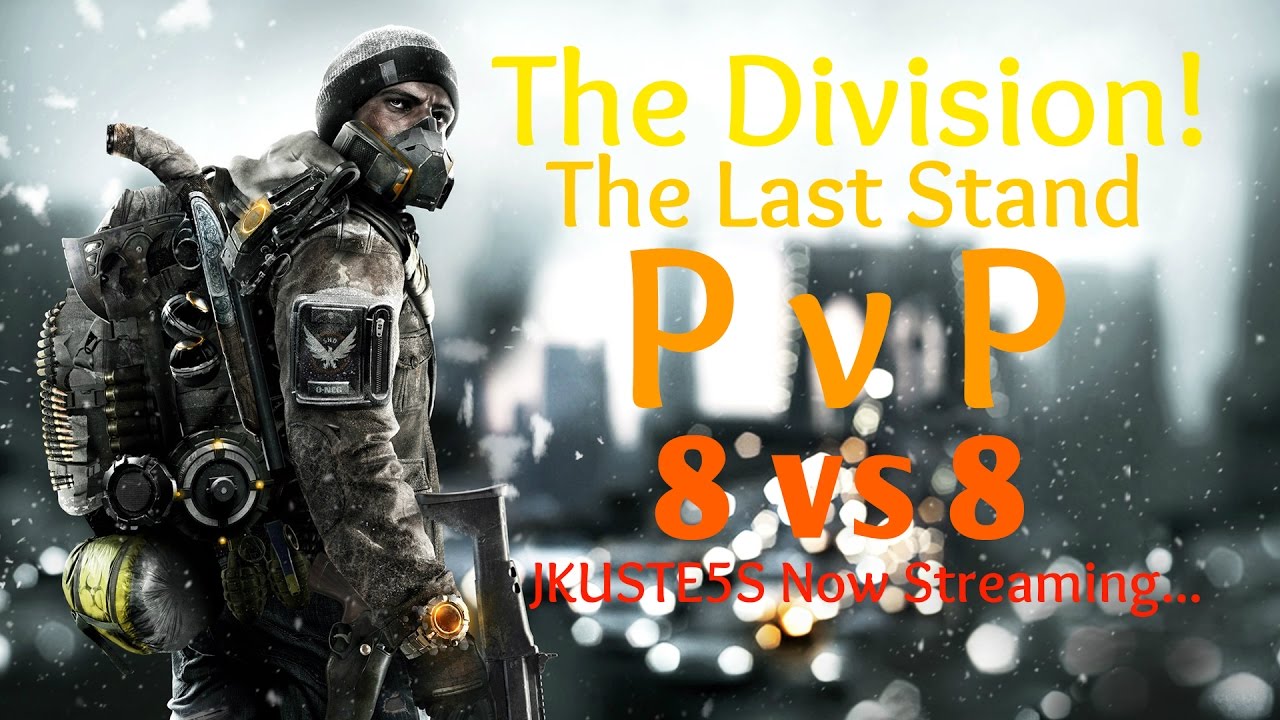 The Division - 8 vs 8 The Last Stand - Live Stream