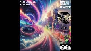 @MaGicXBeatS  & XtremeMusik - Eloquent Universal Frequencies Album Release Promo
