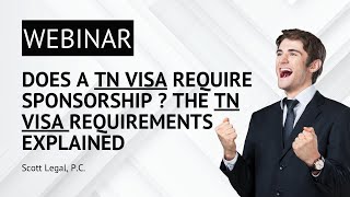 Does a TN Visa Require Sponsorship ? The TN Visa Requirements Explained