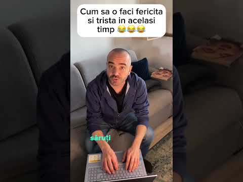 Cum sa o faci fericita si trista in acelasi timp
