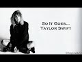 Taylor Swift - So It Goes... (Lyrics)