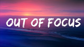 Chelsea Cutler - Out Of Focus (Lyrics)