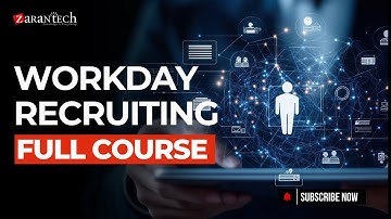 Workday Recruiting Full Course | ZaranTech