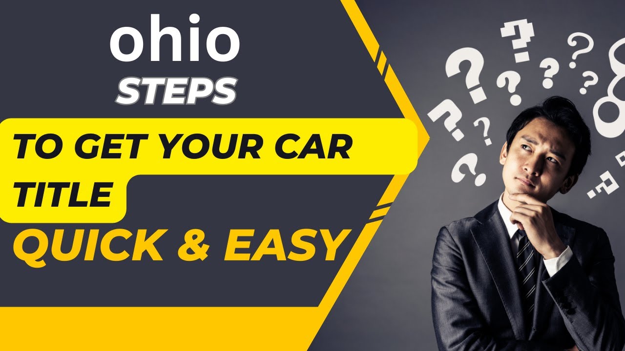 OHIO STEPS TO GET YOUR CAR TITLE QUICK & EASY YouTube
