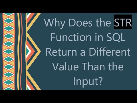 Why Does the STR Function in SQL Return a Different Value Than the Input?