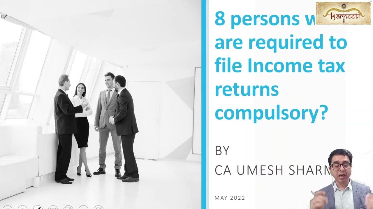 8-persons-who-are-required-to-file-income-tax-return-compulsory-for-fy