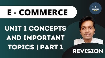 Fundamental Of E-Commerce | Unit 1 Revision | E-Commerce | BBA | Bcom | MBA | PGDM | BCA