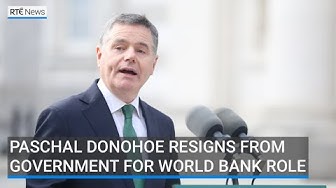 Thumbnail for Paschal Donohoe resigns as Minister for Finance for role at World Bank