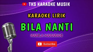 KARAOKE BILA NANTI (LAGU VIRAL TIKTOK 2022) KOPLO JAIPONG - TKS MUSIK KARAOKE