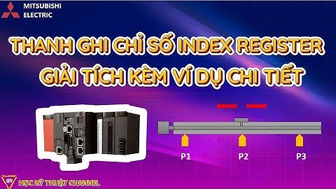 Hướng Dẫn Sử Dụng Thanh Ghi Chỉ Số Index Register PLC Q Mitsubishi Chi Tiết | Index Register PLC Q