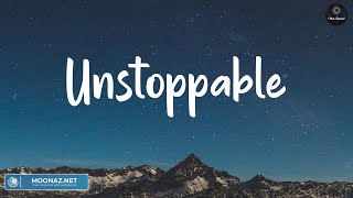 Unstoppable - Sia (Lyrics) | Stephen Sanchez, ZAYN, Ed Sheeran