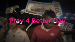 TP - Pray 4 Better Day Feat. Dollar Bxby , xXRTSXx (Official Music Video)