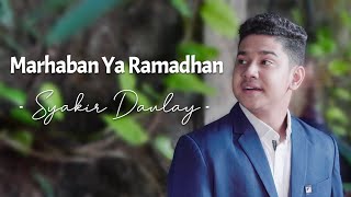 Syakir Daulay - Marhaban Ya Ramadhan