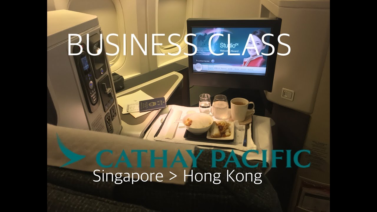 #14 Cathay Pacific | Business Class | CX710 | SINGAPORE-HONG KONG ...