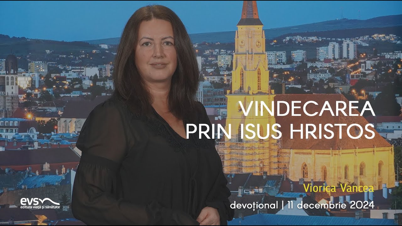 VINDECAREA PRIN ISUS HRISTOS