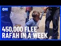 450,000 Palestinians Forced to Flee Rafah | 10 News First