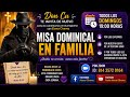 🙏 MISA DOMINICAL EN FAMILIA | La misa que acompaña a enfermos y adultos mayores desde casa