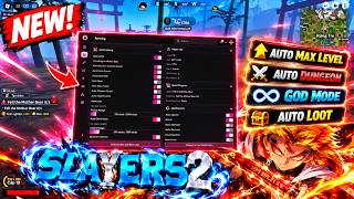 [ Free💥] Slayers 2 Script | AUTO MAX LEVEL, INSTANT BOSS KILL, AUTO Dungeon , Auto Muzan ( No Key ) Guide