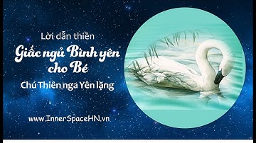 LỜI DẪN THIỀN - CHÚ THIÊN NGA YÊN LẶNG // Thiền cho bé ngủ ngon dễ dàng