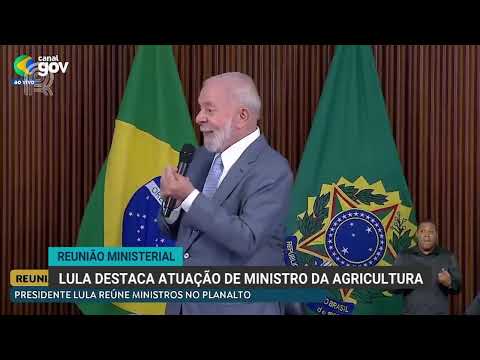 Reunião ministerial | Lula destaca atuação de ministro da Agricultura | Canal Rural