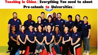 Teaching In China //Everything You Need To Know About Pre-schools to Universities//