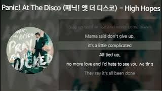 Panic! At The Disco (패닉! 앳 더 디스코) - High Hopes [가사/Lyrics]