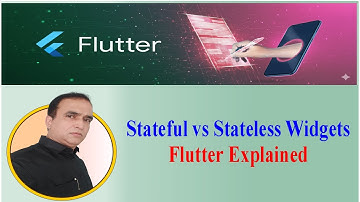 Flutter Stateful vs Stateless Widgets: Key Differences and Examples - Video 14 #flutter