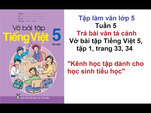 Video Tập làm văn lớp 5 - Tuần 5 - Trả bài văn tả cảnh - Vở... - youtube
