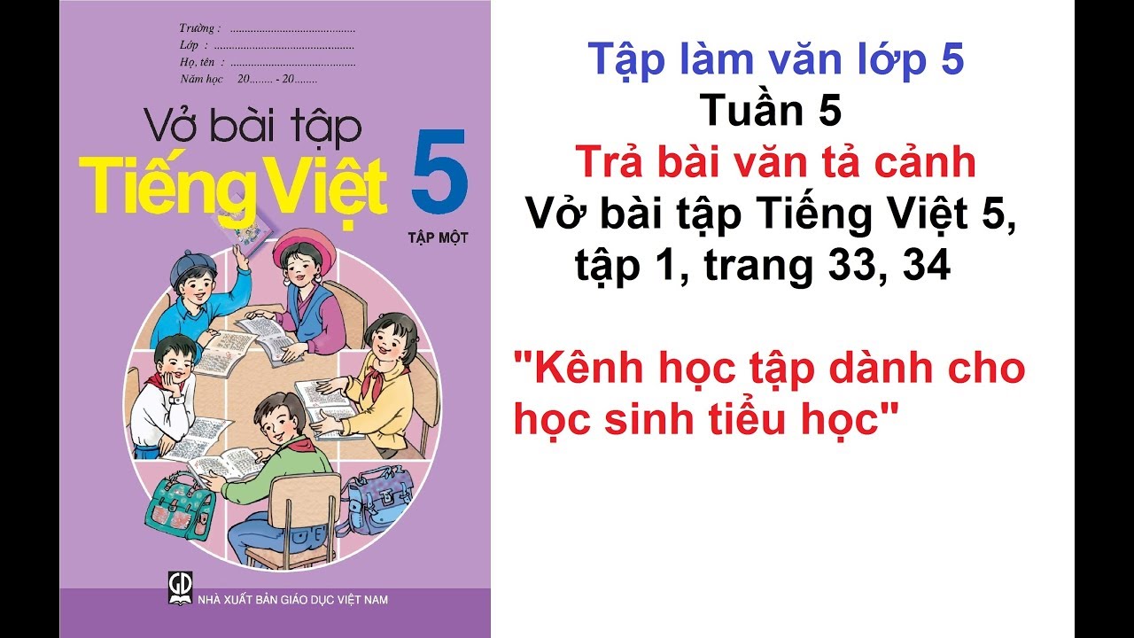 Tập Làm Văn Lớp 5 - Tuần 5 - Trả Bài Văn Tả Cảnh - Vở Bài Tập Tiếng Việt 5  Trang 33, 34 - Youtube