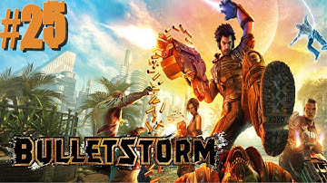 Bulletstorm - Part 25: Act 7 - Chapter 1: That thing is leaving without Us 1/2