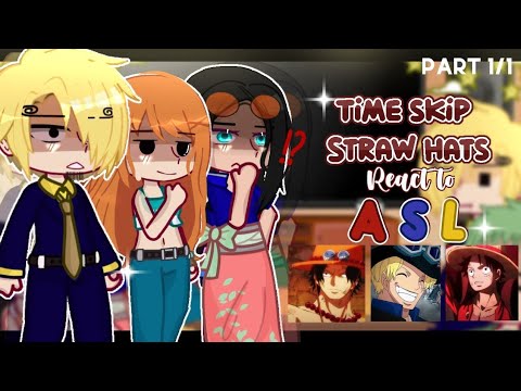 [] After TimeSkip Straw hats React to ASL🍖♡ [] One piece💐 - YouTube