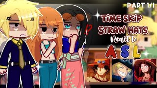 [] After TimeSkip Straw hats React to ASL🍖♡ [] One piece💐✨