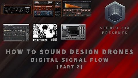 How To Sound Design Drones: Digital Signal Flow [Part 2]