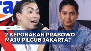 Ada 2 Keponakan Prabowo yang Diusulkan Maju Pilgub Jakarta! Gerindra: Keputusan Ketum