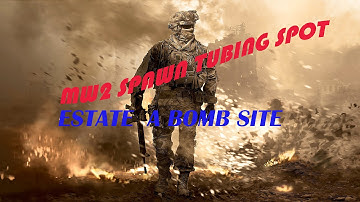 MW2 ESTATE A BOMB S&D NOOBTUBE SPOT