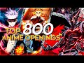 My Top 800 Anime Openings of All Time