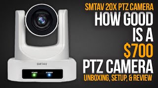 HOW GOOD IS A $700 PTZ CAMERA? | SMTAV 20X PTZ Camera - Unboxing, Setup, & Review