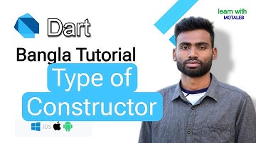 Dart Programming Bangla Tutorial Type of Constructor|Learn With Motaleb|Abdul Motaleb