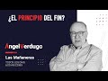 ¿El principio del fin? (19/03/2022; 1093) | Ángel Verdugo